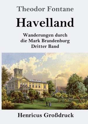 Havelland (Großdruck) de Theodor Fontane