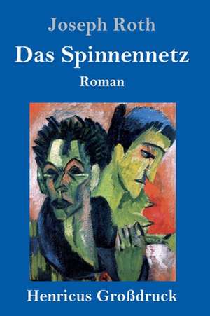 Das Spinnennetz (Großdruck) de Joseph Roth