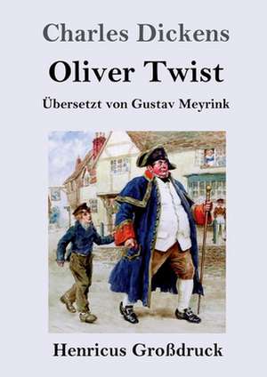 Oliver Twist oder Der Weg eines Fürsorgezöglings (Großdruck) de Charles Dickens