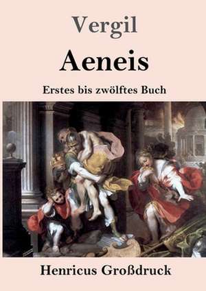 Aeneis (Großdruck) de Vergil