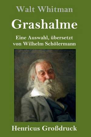 Grashalme (Großdruck) de Walt Whitman