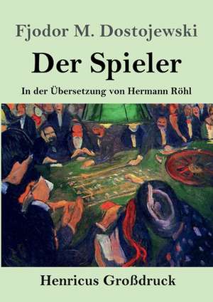 Der Spieler (Großdruck) de Fjodor M. Dostojewski