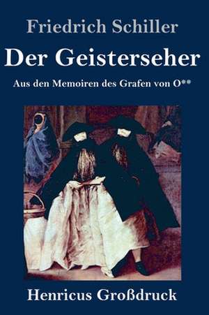 Der Geisterseher (Großdruck) de Friedrich Schiller