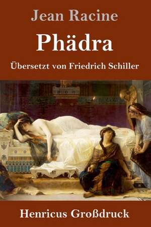 Phädra (Großdruck) de Jean Racine