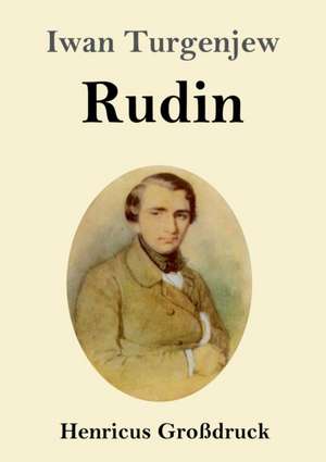 Rudin (Großdruck) de Iwan Turgenjew