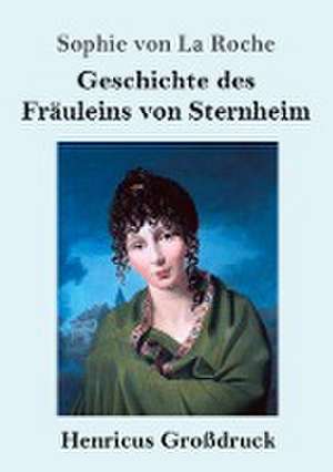 Geschichte des Fräuleins von Sternheim (Großdruck) de Sophie Von La Roche