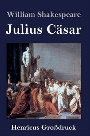 Julius Cäsar (Großdruck) de William Shakespeare