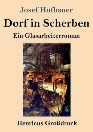 Dorf in Scherben (Großdruck) de Josef Hofbauer