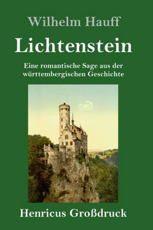 Lichtenstein (Großdruck) de Wilhelm Hauff