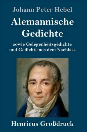 Alemannische Gedichte (Großdruck) de Johann Peter Hebel