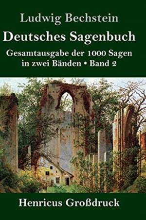 Deutsches Sagenbuch (Großdruck) de Ludwig Bechstein