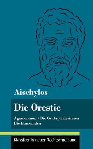 Die Orestie de Aischylos