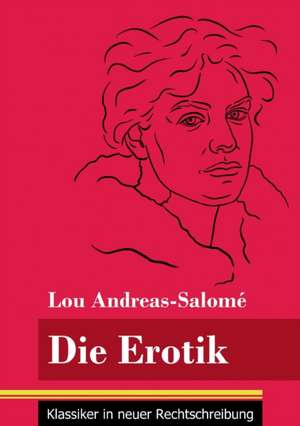 Die Erotik de Lou Andreas-Salomé