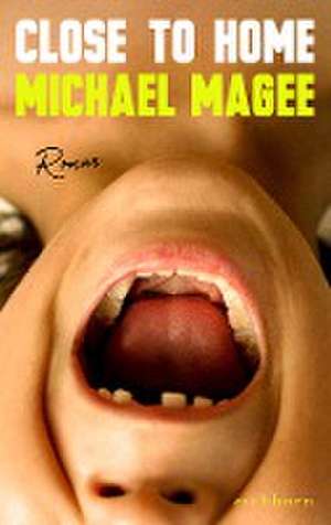 Close to Home de Michael Magee