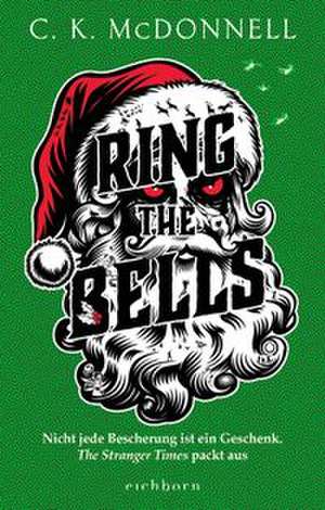 Ring the Bells de C. K. McDonnell