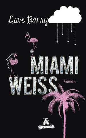 Miami Weiß de Dave Barry