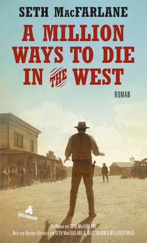 A Million Ways to Die in the West de Seth Mac Farlane