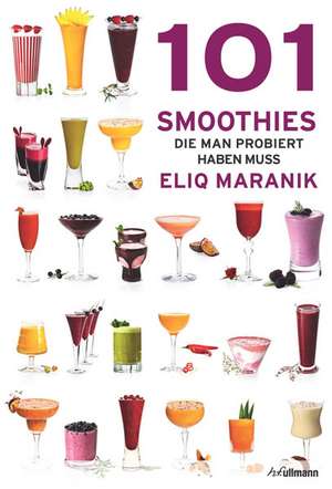 101 Smoothies de Eliq Maranik