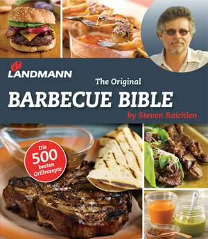 Landmann - The Original Barbecue Bible de Steven Raichlen