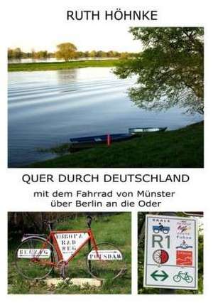 Quer durch Deutschland de Ruth Höhnke