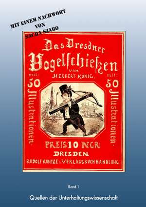 Das Dresdner Vogelschießen de Herbert König