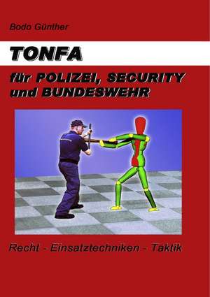 TONFA für Polizei, Security und Bundeswehr de Bodo Günther