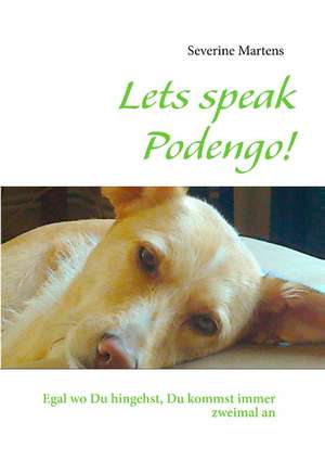 Lets speak Podengo! de Severine Martens