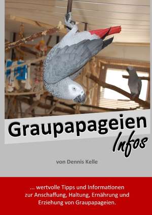 Graupapageien Infos de Dennis Kelle
