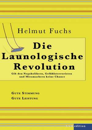 Die Launologische Revolution de Helmut Fuchs