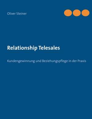 Relationship Telesales de Oliver Steiner