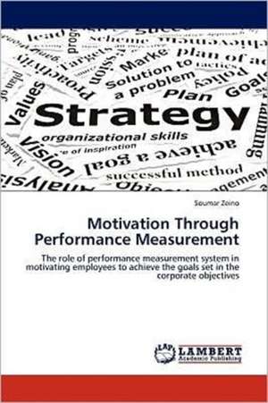 Motivation Through Performance Measurement de Soumar Zeino