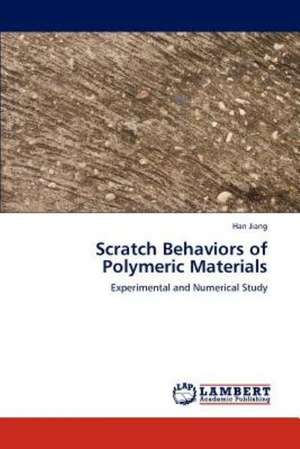 Scratch Behaviors of Polymeric Materials de Han Jiang