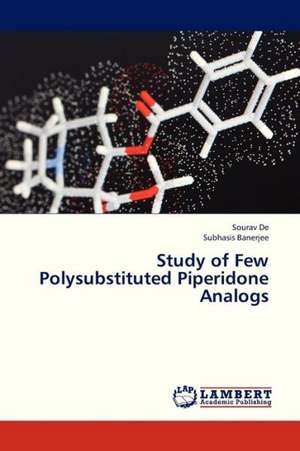 Study of Few Polysubstituted Piperidone Analogs de De Sourav