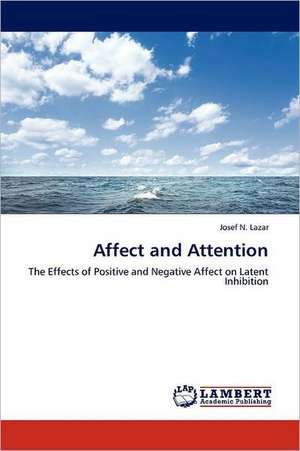 Affect and Attention de Josef N. Lazar