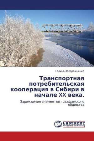 Transportnaya potrebitel'skaya kooperatsiya v Sibiri v nachale XX veka. de Zaporozhchenko Galina