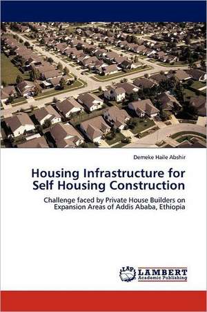 Housing Infrastructure for Self Housing Construction de Demeke Haile Abshir