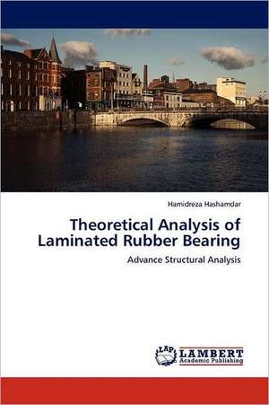 Theoretical Analysis of Laminated Rubber Bearing de Hamidreza Hashamdar