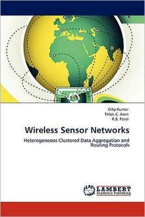 Wireless Sensor Networks de Dilip Kumar