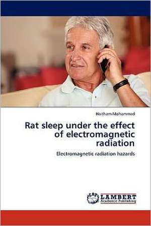 Rat sleep under the effect of electromagnetic radiation de Haitham Mohammed