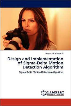 Design and Implementation of Sigma-Delta Motion Detection Algorithm de Manjunath Basavaiah