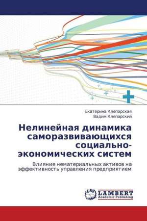 Nelineynaya dinamika samorazvivayushchikhsya sotsial'no-ekonomicheskikh sistem de Kleparskaya Ekaterina