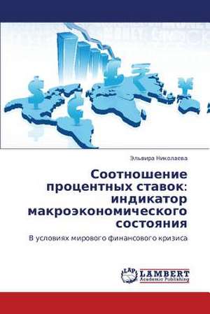 Sootnoshenie protsentnykh stavok: indikator makroekonomicheskogo sostoyaniya de Nikolaeva El'vira
