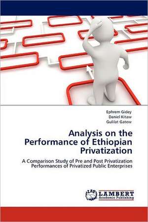 Analysis on the Performance of Ethiopian Privatization de Ephrem Gidey