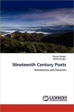 Nineteenth Century Poets de Vikrant Sehgal