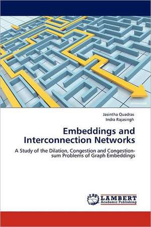 Embeddings and Interconnection Networks de Jasintha Quadras