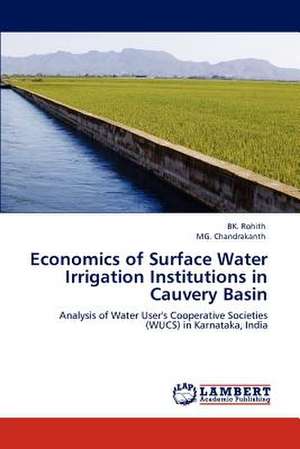 Economics of Surface Water Irrigation Institutions in Cauvery Basin de BK. Rohith