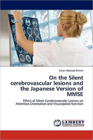 On the Silent cerebrovascular lesions and the Japanese Version of MMSE de Eman Mostafa Elnimr