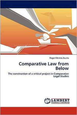 Comparative Law from Below de Roger Merino Acuña