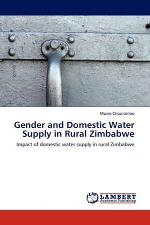 Gender and Domestic Water Supply in Rural Zimbabwe de Chourombo Moses