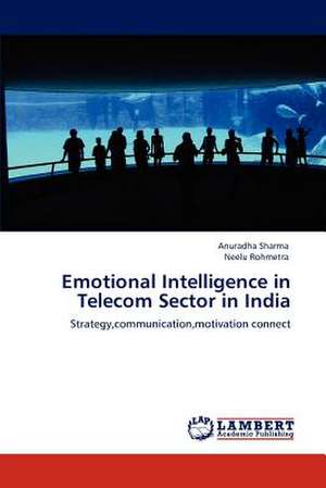 Emotional Intelligence in Telecom Sector in India de Anuradha Sharma